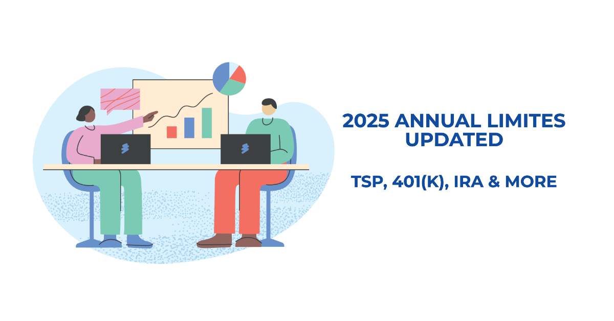 2025 Annual Limits Updated – TSP, 401(k), IRA, and More
