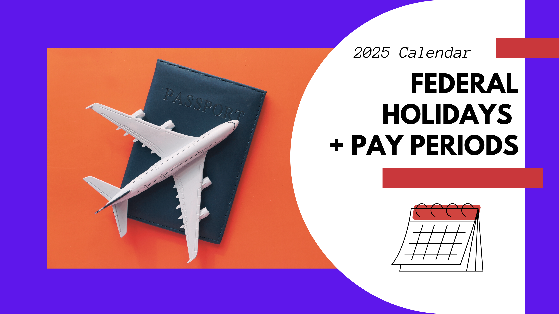 2025 Federal Employee Holidays and Pay Period Calendar
