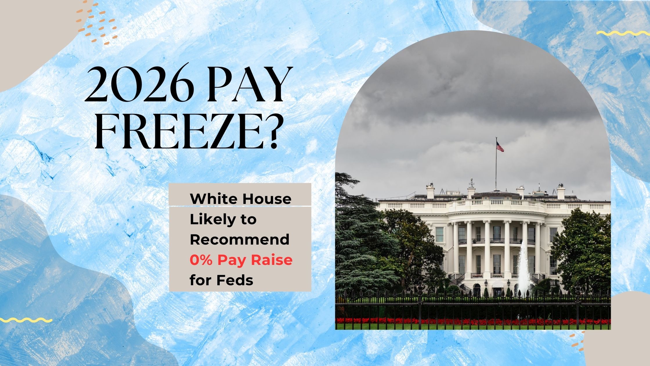 2026 Pay Raise: White House Budget Likely to Recommend Federal Pay Freeze