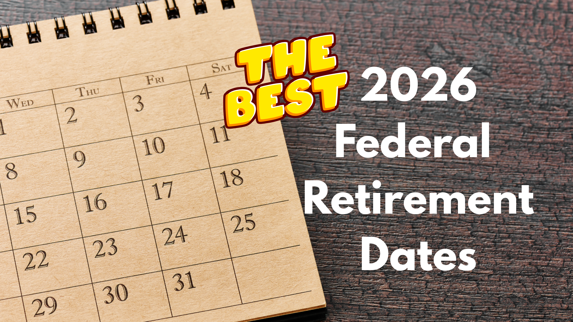 Best Dates to Retire from Federal Employee Retirement System (FERS) in 2026