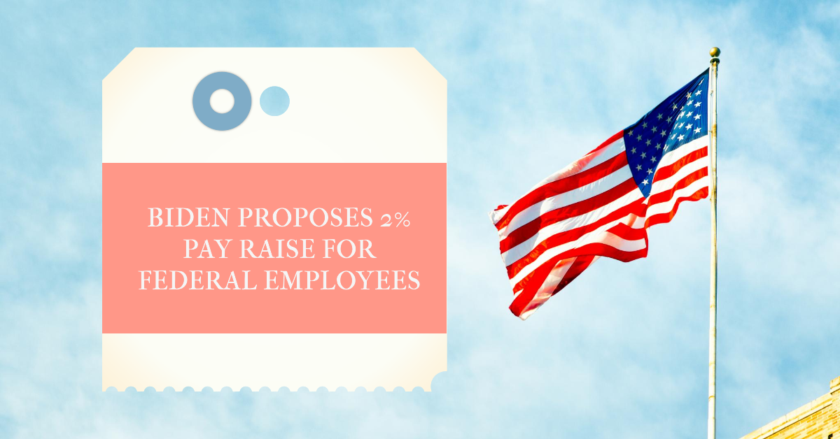 Biden Proposes 2% Federal Employee Pay Raise in 2025 Budget Request