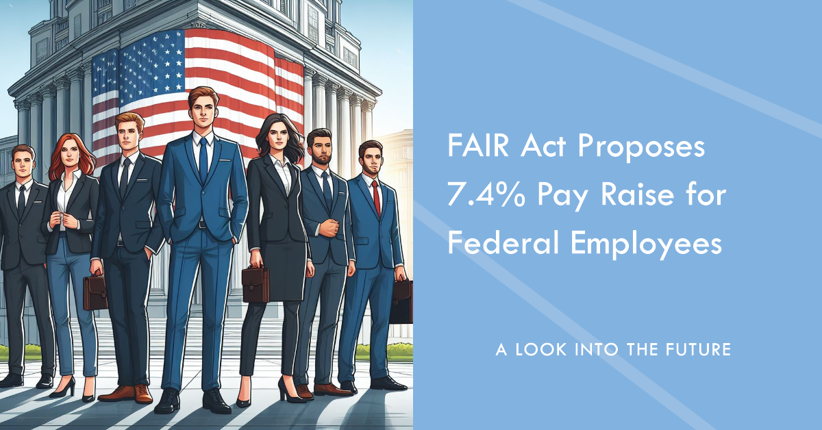 FAIR Act Proposes 7.4% Pay Raise for Federal Employees