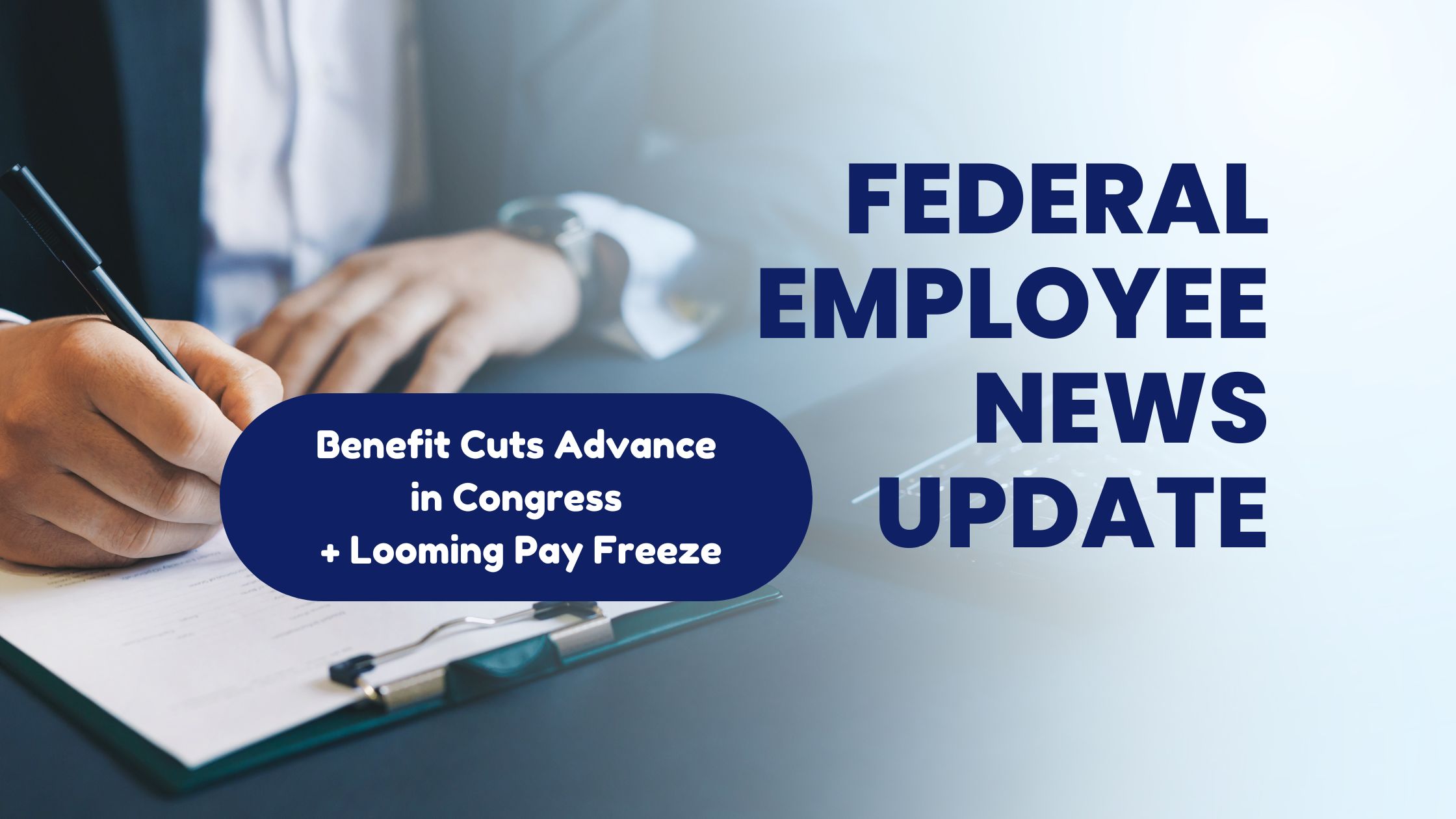 Federal Employee Benefits Update: Government Budget Cuts and Pay Freeze