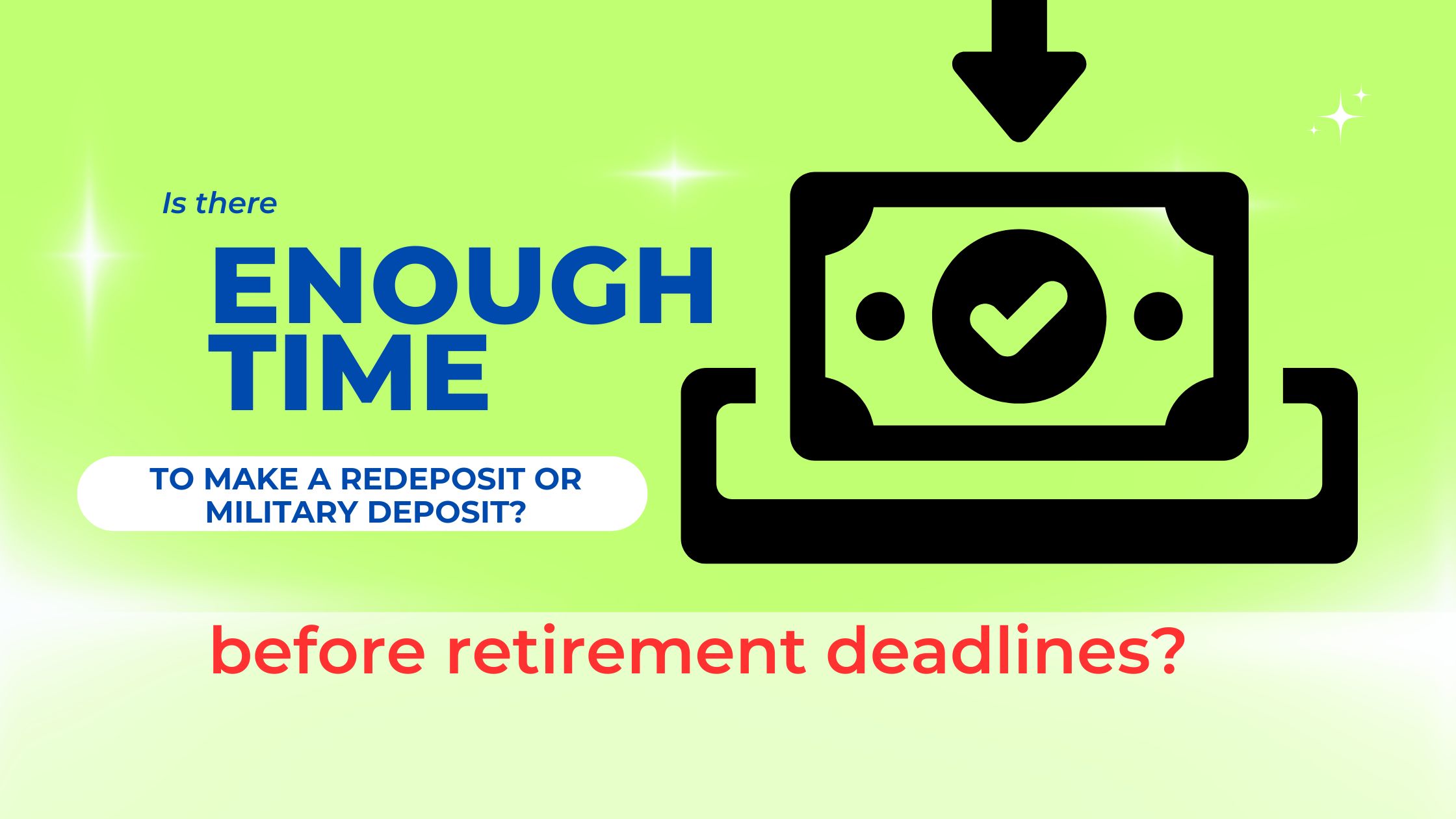 Federal Employee Retirement: Service Deposits and Timing Your Exit