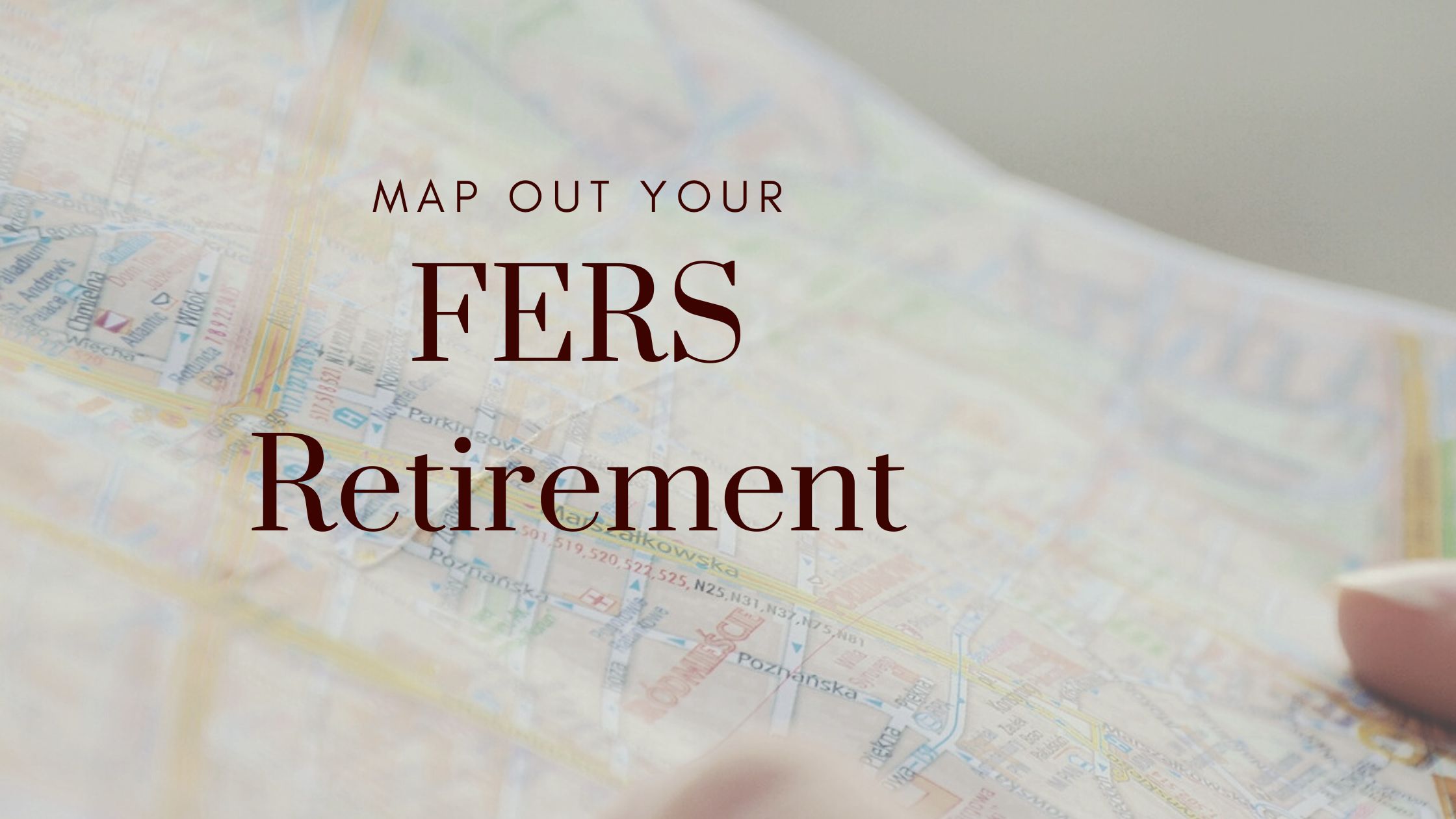 Federal Employee Retirement System (FERS): Pension, TSP, and More Benefits
