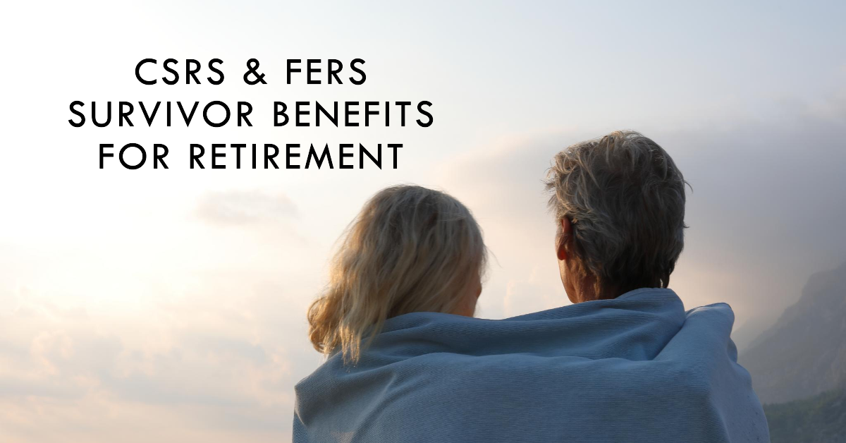 Federal Employees: CSRS & FERS Survivor Benefits for Retirement