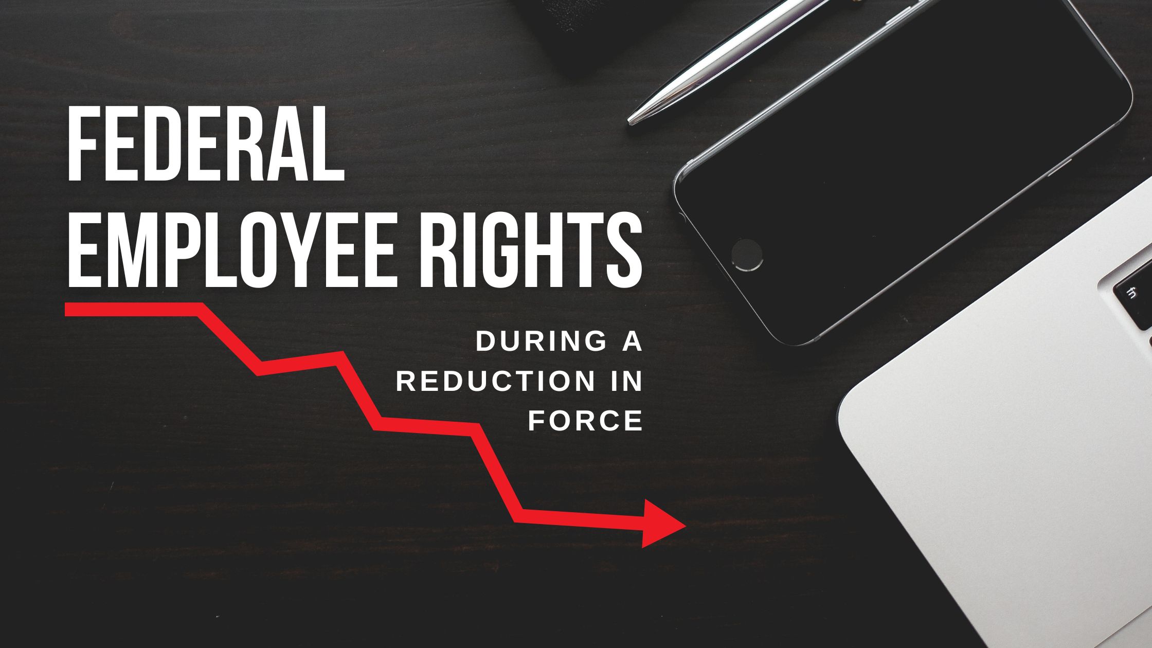 Federal Employees: Know Your Rights During a RIF (Reduction in Force)