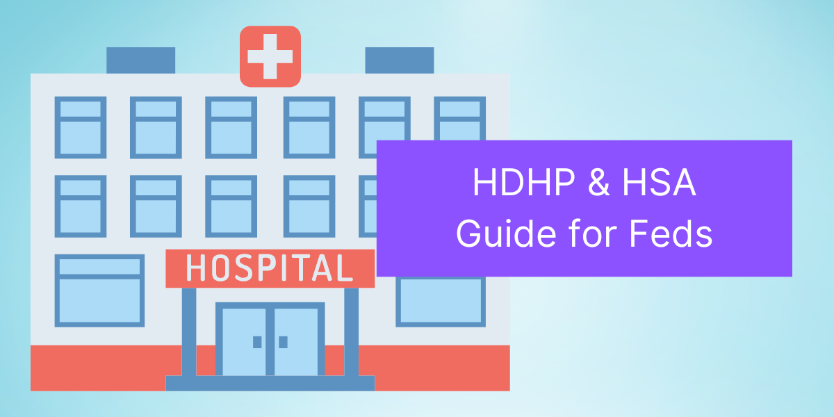 Federal Employees May Want to Consider a High Deductible Health Plan