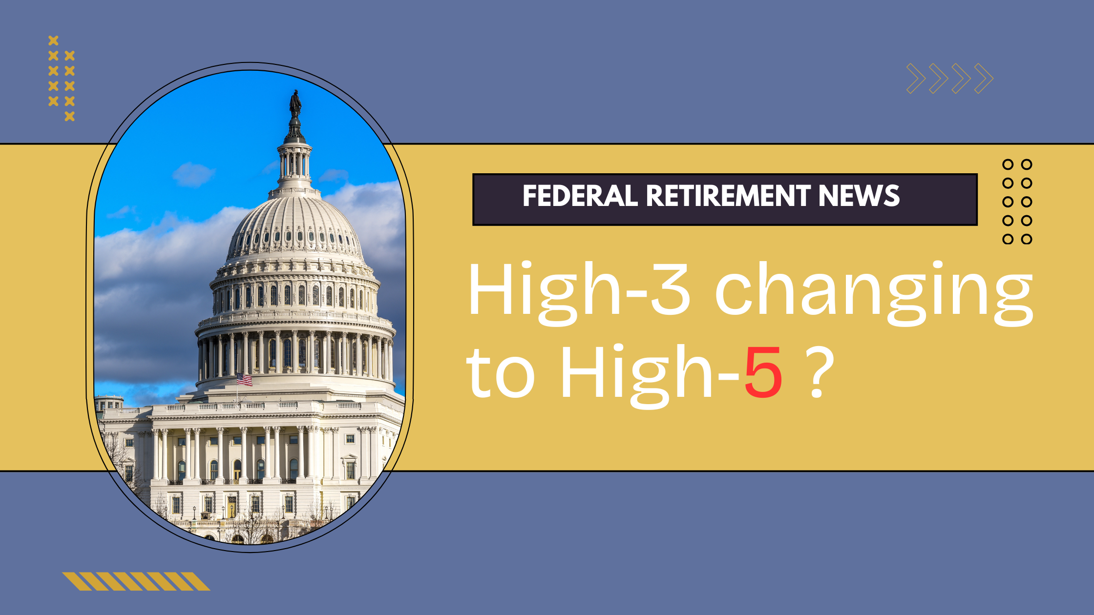 Federal Retirement: Will FERS High 3 Salary Change to High 5?