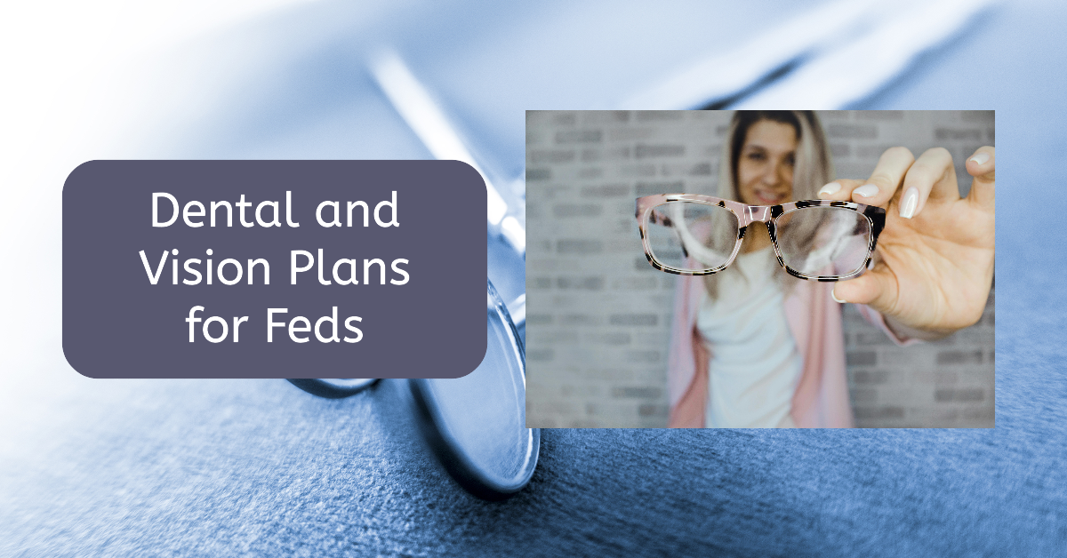 FEDVIP: Dental and Vision Coverage for Dependents Under Age 22