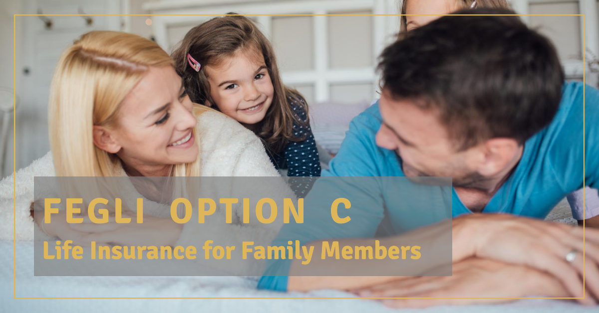 FEGLI Option C: Life Insurance for Eligible Family Members