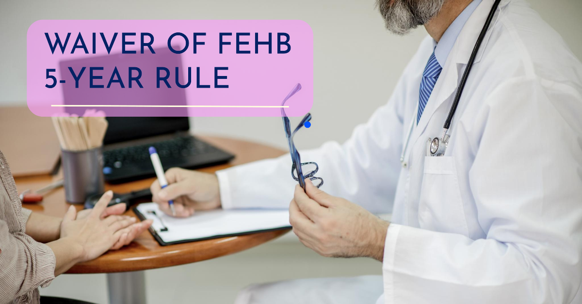 FEHB – Waiver of 5-Year Enrollment Requirement