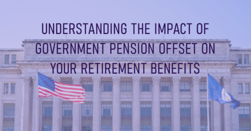 The Impact of Government Pension Offset on Your Retirement Benefits