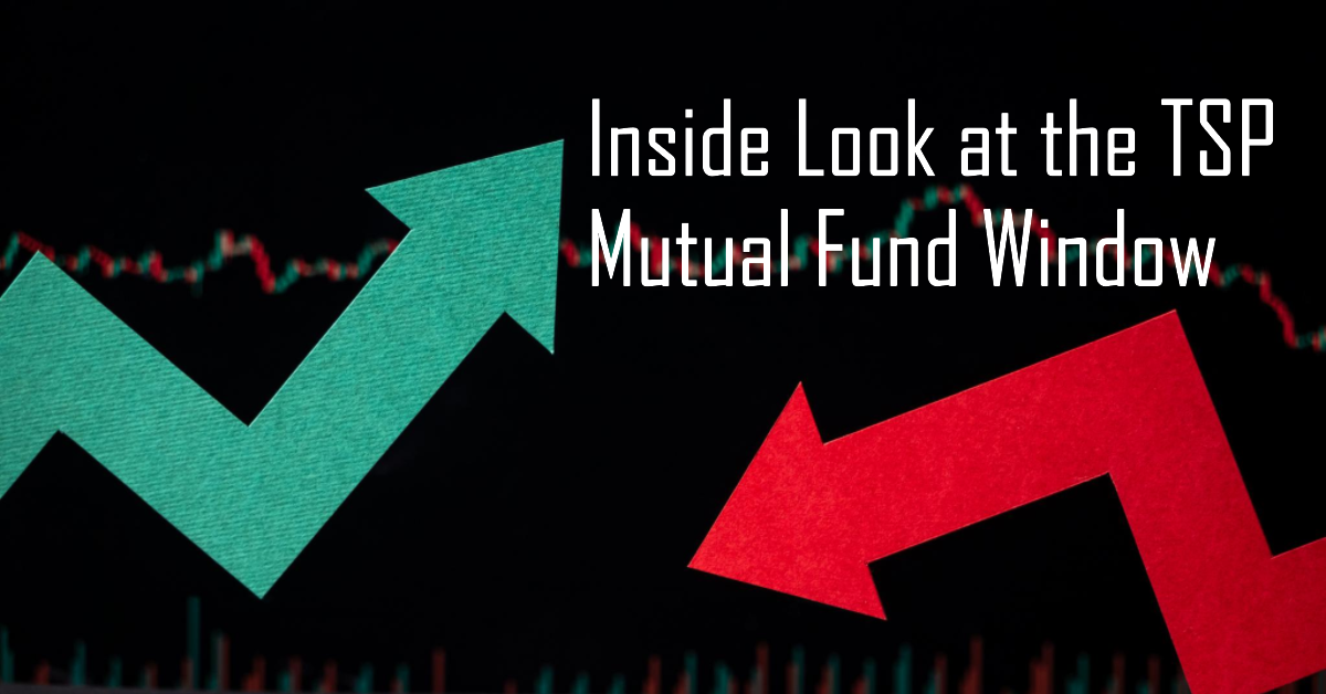 Inside Look at the TSP Mutual Fund Window