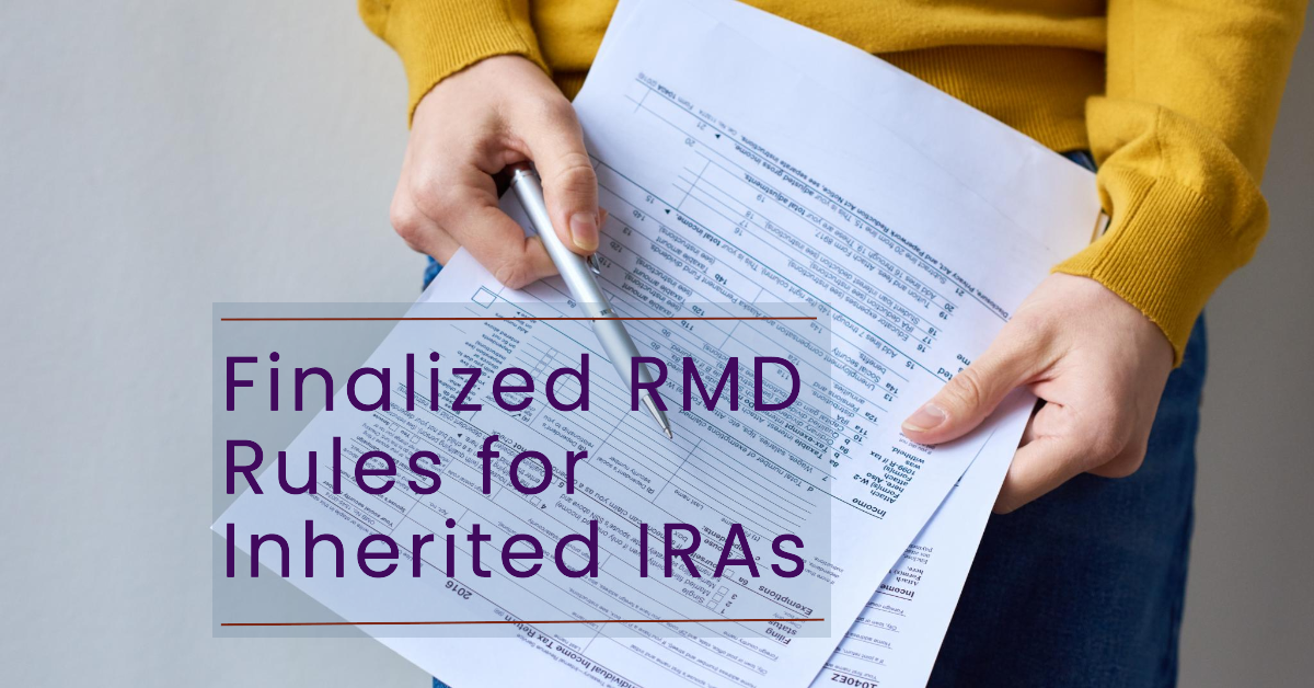 IRS Finalizes Beneficiary RMD & 10-Year Rule on Inherited IRAs