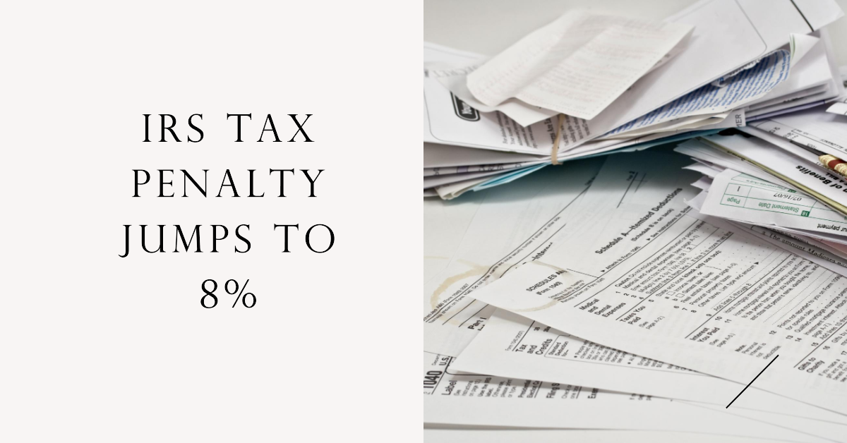 IRS Tax Penalty Jumps to 8% – Big Surprise Coming to Millions of Americans