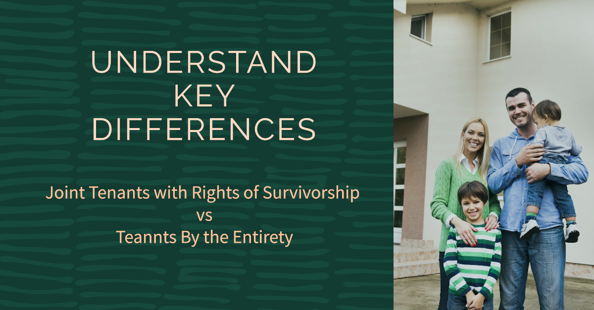 Know the Difference: Tenants by the Entirety vs. Joint Tenants with Rights of Survivorship