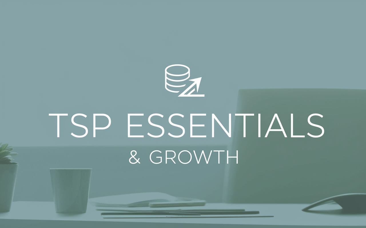 Master Your Federal Retirement: TSP Essentials & Growth