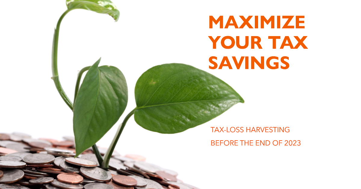 Maximizing Your Tax Benefits in 2023: Tips for Tax-Loss Harvesting