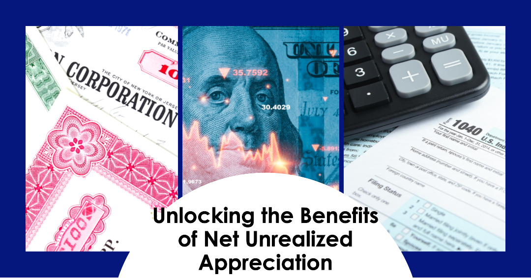 Net Unrealized Appreciation (NUA): A Simple Explanation