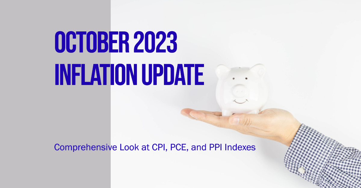October 2023 Inflation Rate Update: CPI, PCE, and PPI Indexes