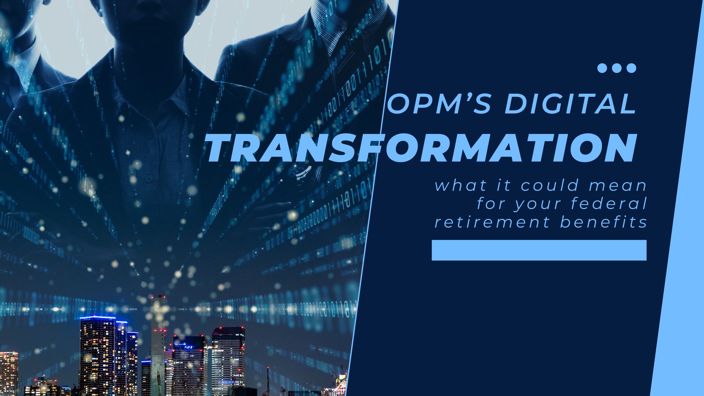 OPM Federal Retirement Process Goes Digital, Online Only Starting July 15