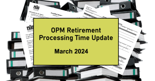 OPM Retirement Processing Time Update – March 2024