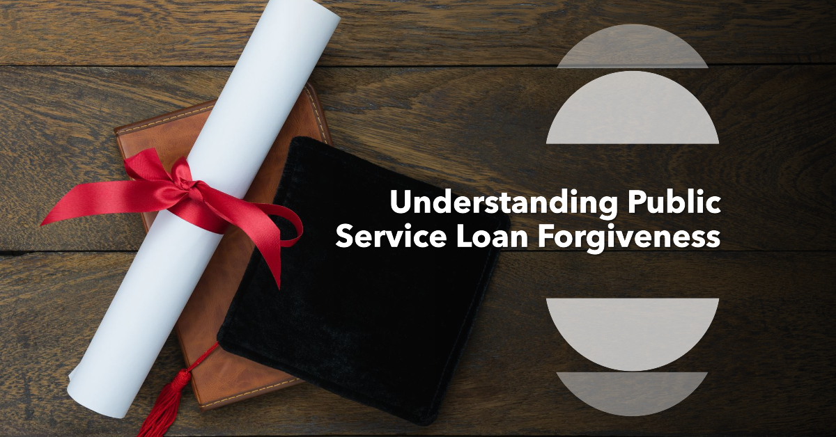 Public Service Loan Forgiveness: Understanding Federal Student Aid and Temporary Expanded PSLF