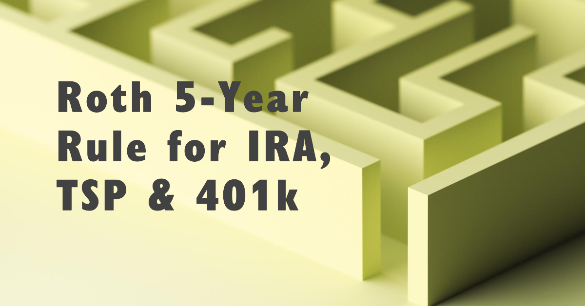 Roth TSP & Roth IRA 5-Year Rule on Withdrawals and Conversions