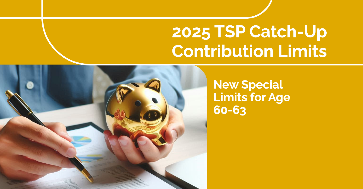 2025 TSP Contribution Limits & New Rules