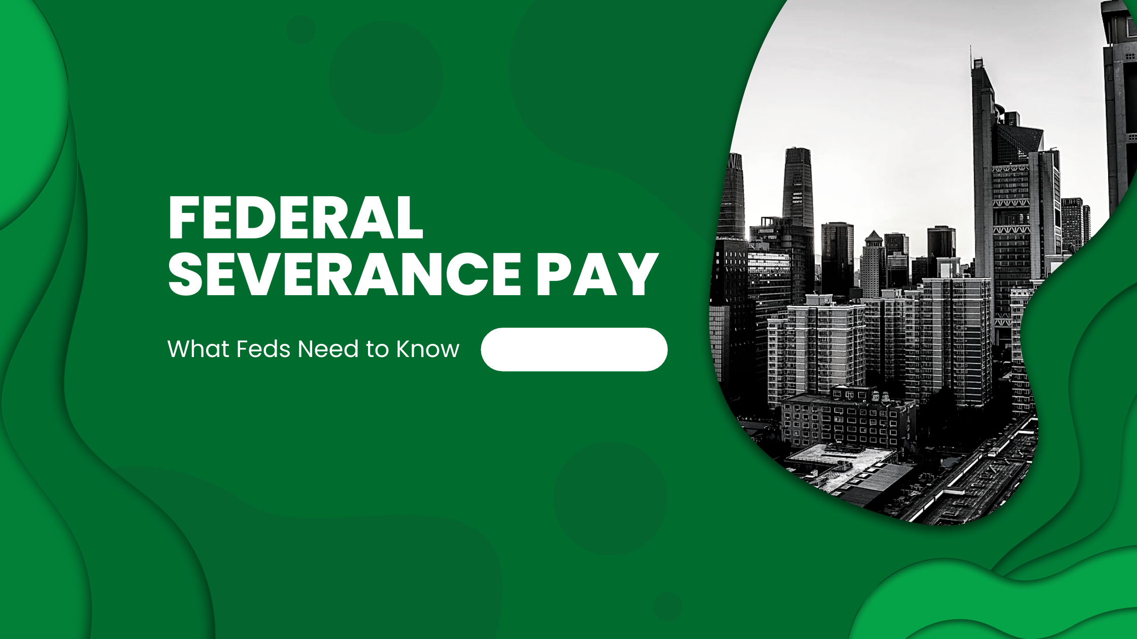 Severance Pay for Federal Employees Involuntarily Separated from Government
