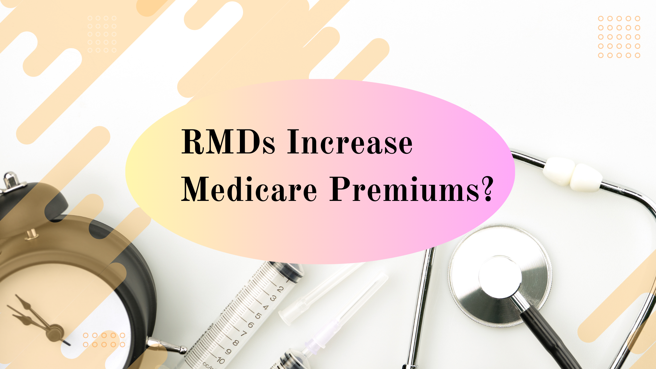 Surcharge and Means Testing Impact on RMDs and Medicare Premiums