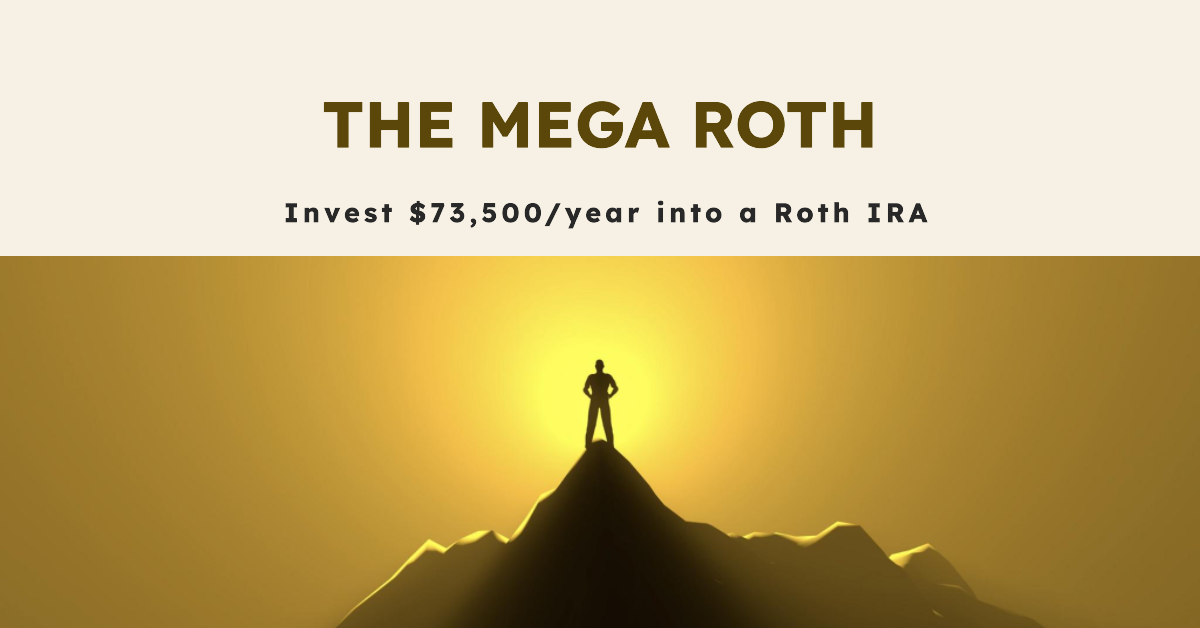 The Mega Roth – $73,500/Year Into a Roth IRA