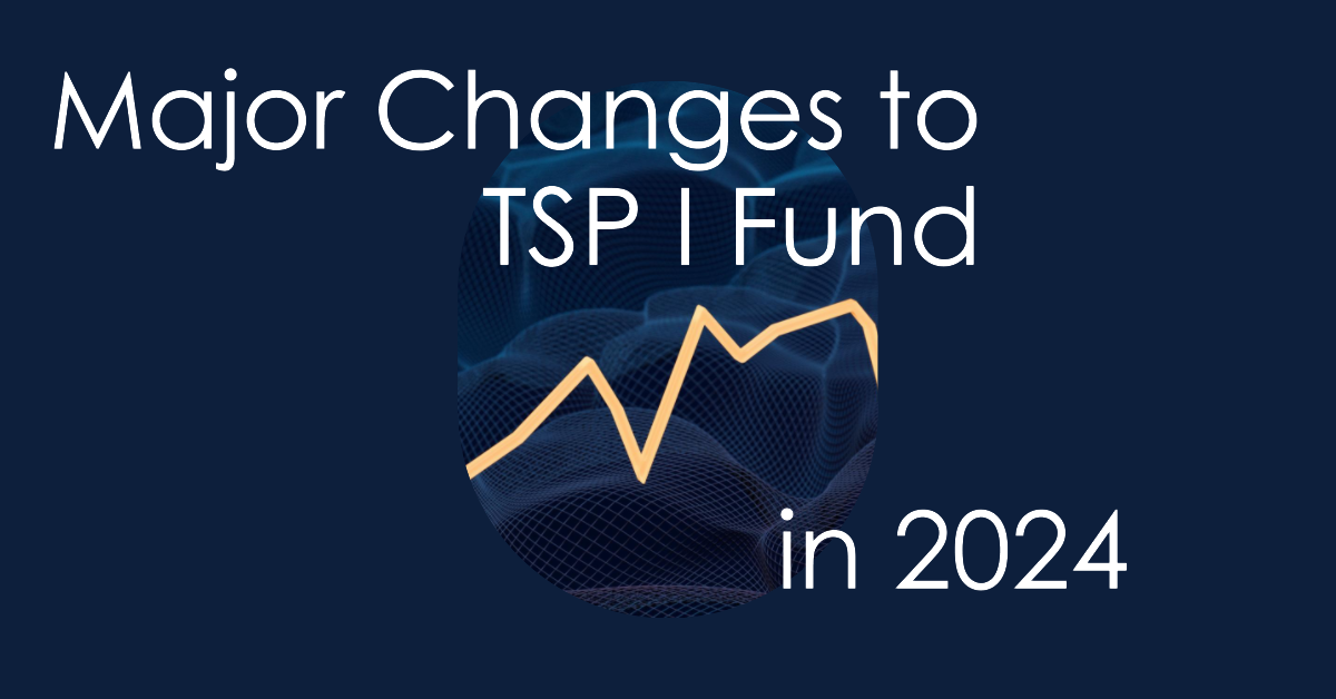 Thrift Savings Plan (TSP): Major Changes to the I Fund Benchmark Index in 2024