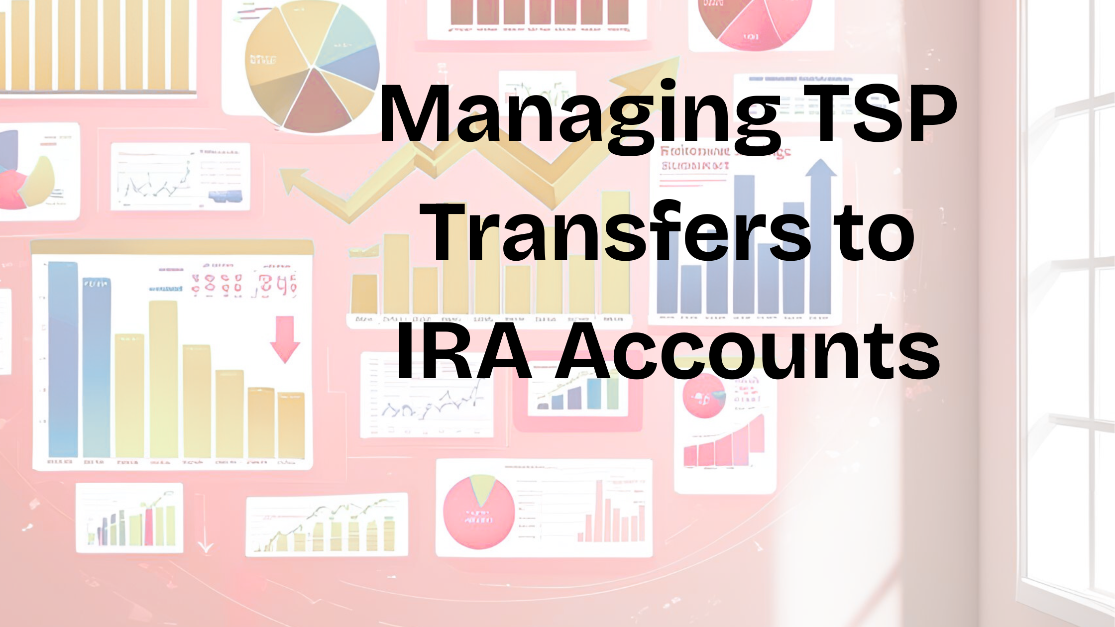 TSP Rollover: How to Transfer Thrift Savings Plan to IRA