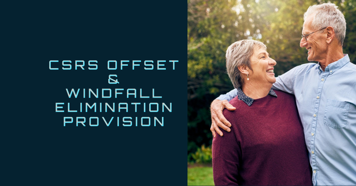 Understanding CSRS Offset and the Windfall Elimination Provision