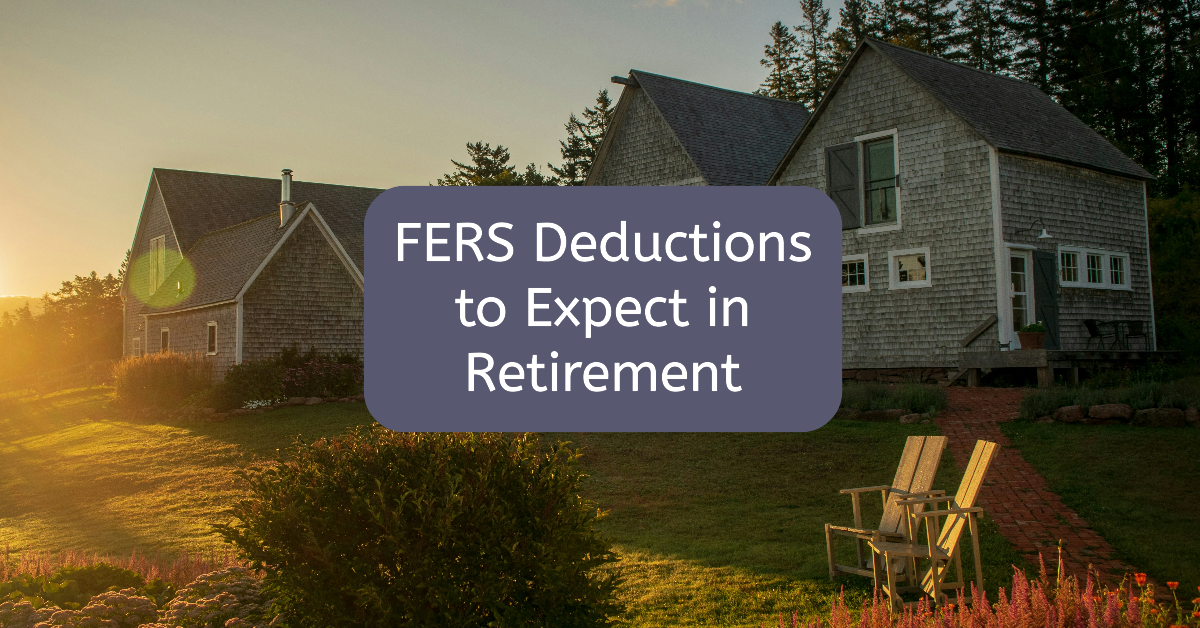 What Deductions Come Out of Your FERS Retirement Benefit?