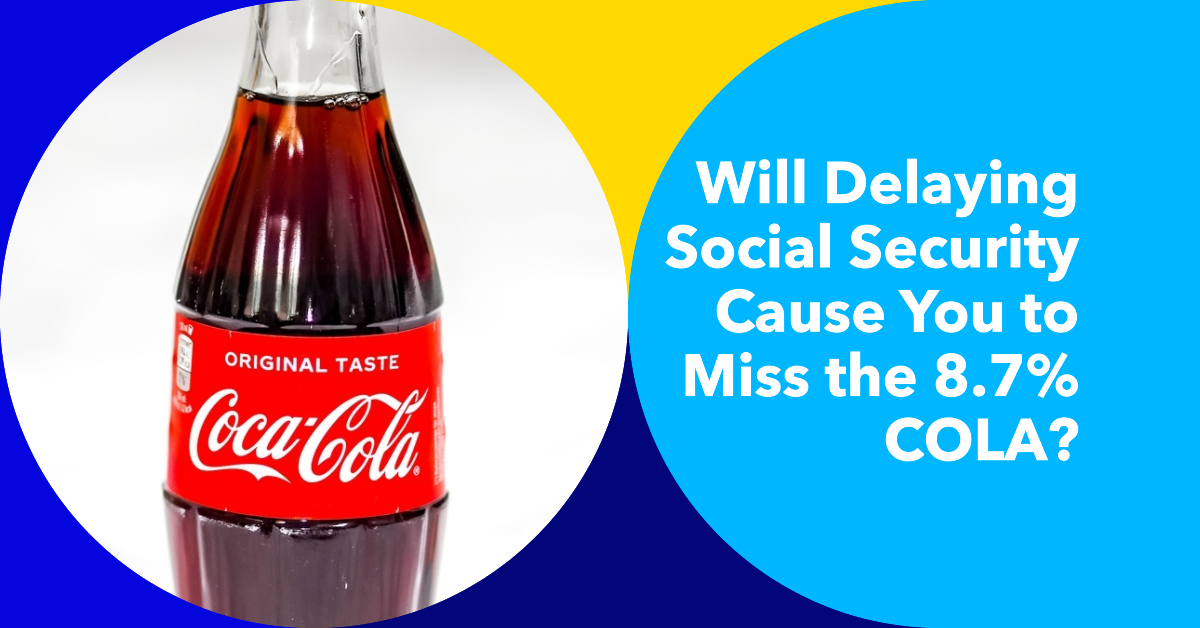 Will Delaying Social Security Cause You to Miss the 8.7% COLA?