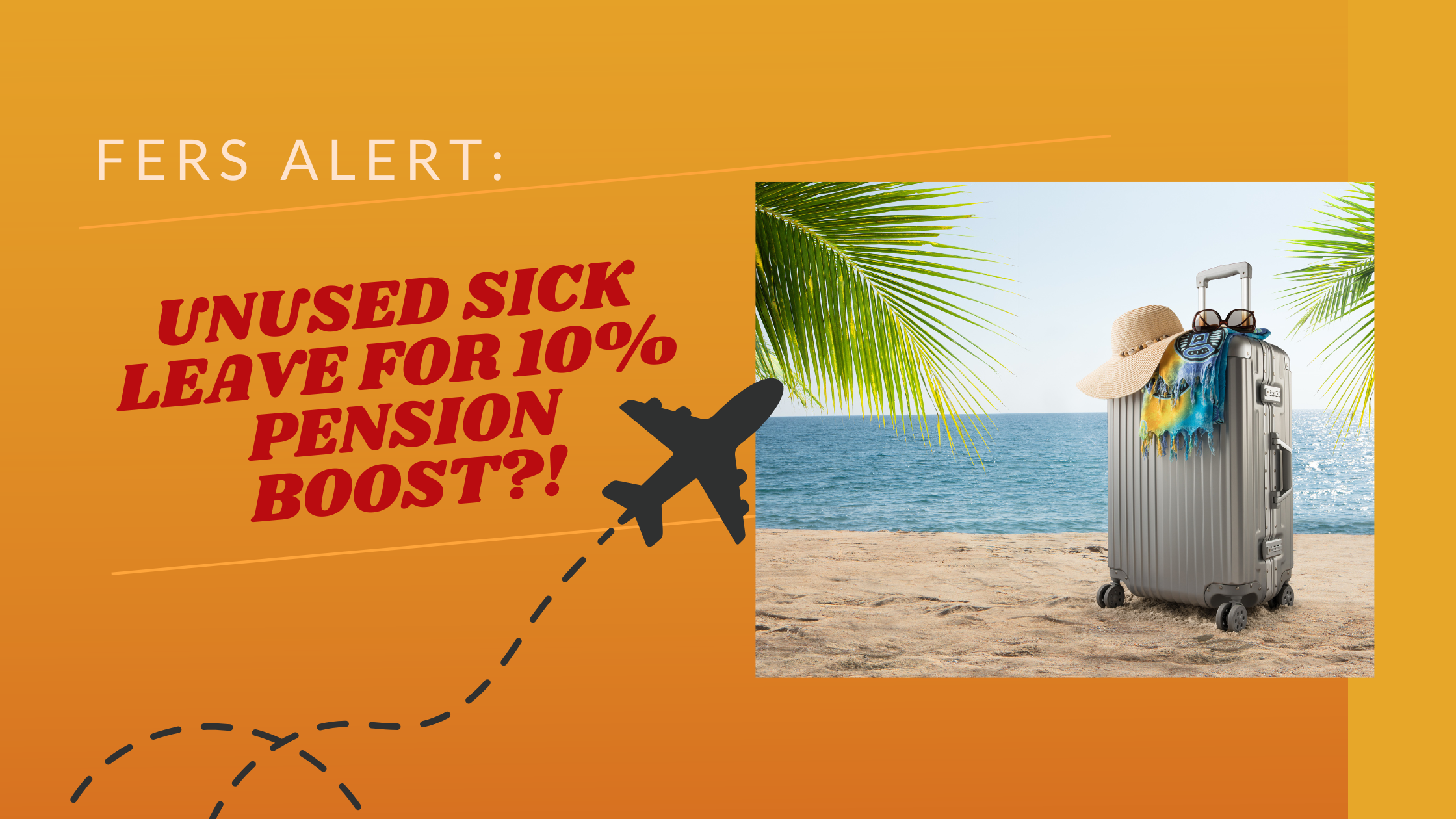 FERS Retirement Calculator Alert - Unused sick leave and 10% boost